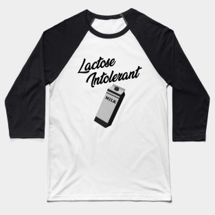 Lactose Intolerant Baseball T-Shirt